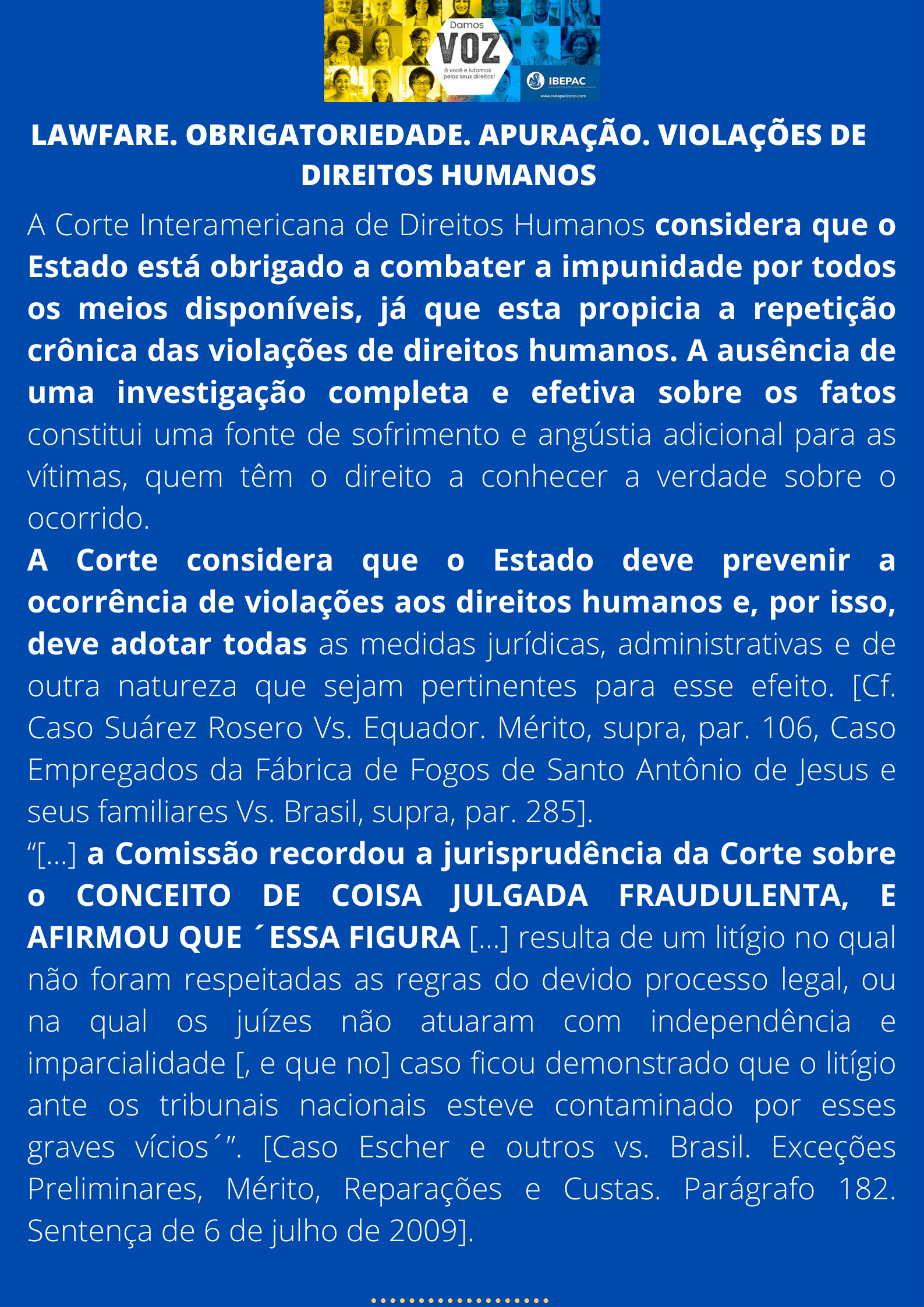 LAWFARE. OBRIGATORIEDADE. APURACAO. VIOLACOES DE DIREITOS HUMANOS