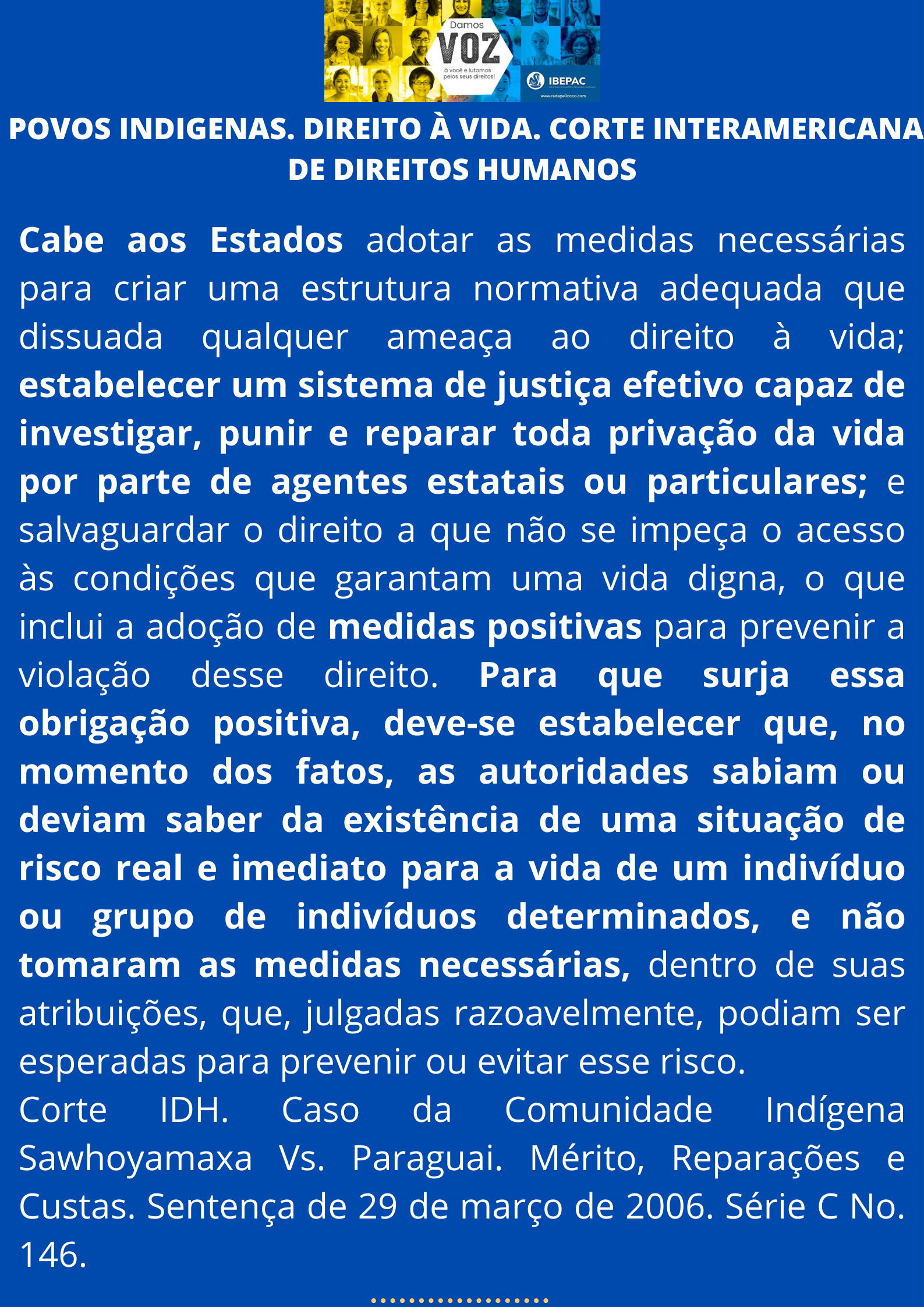 REDE PELICANO. POVOS INDIGENAS. DIREITO A VIDA. 1