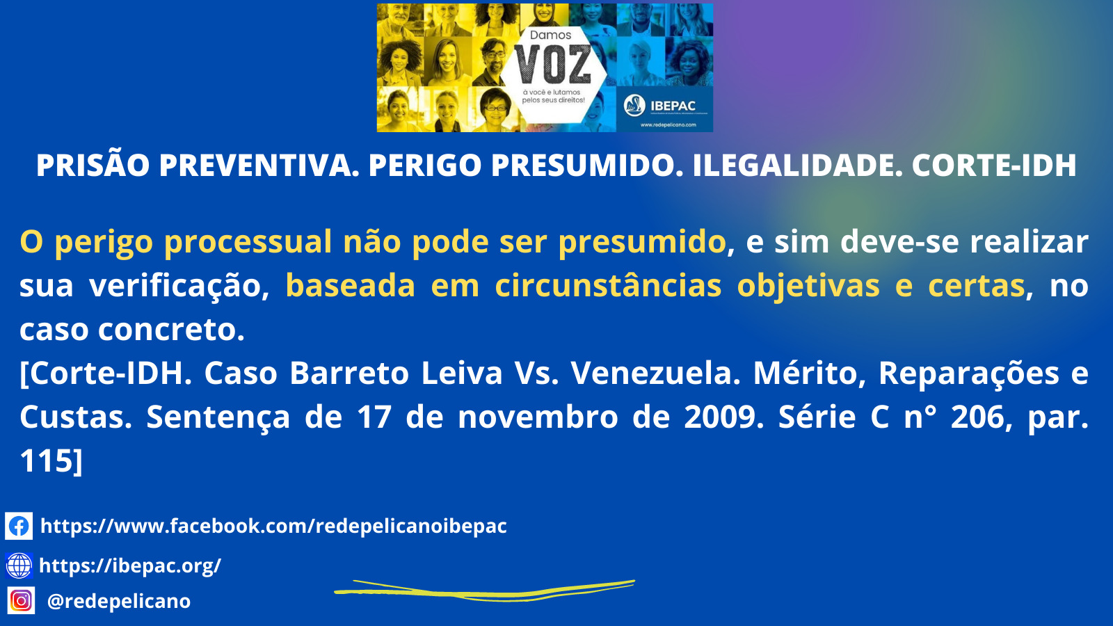 PRISAO PREVENTIVA. PERIGO PRESUMIDO. ILEGALIDADE. CORTE IDH