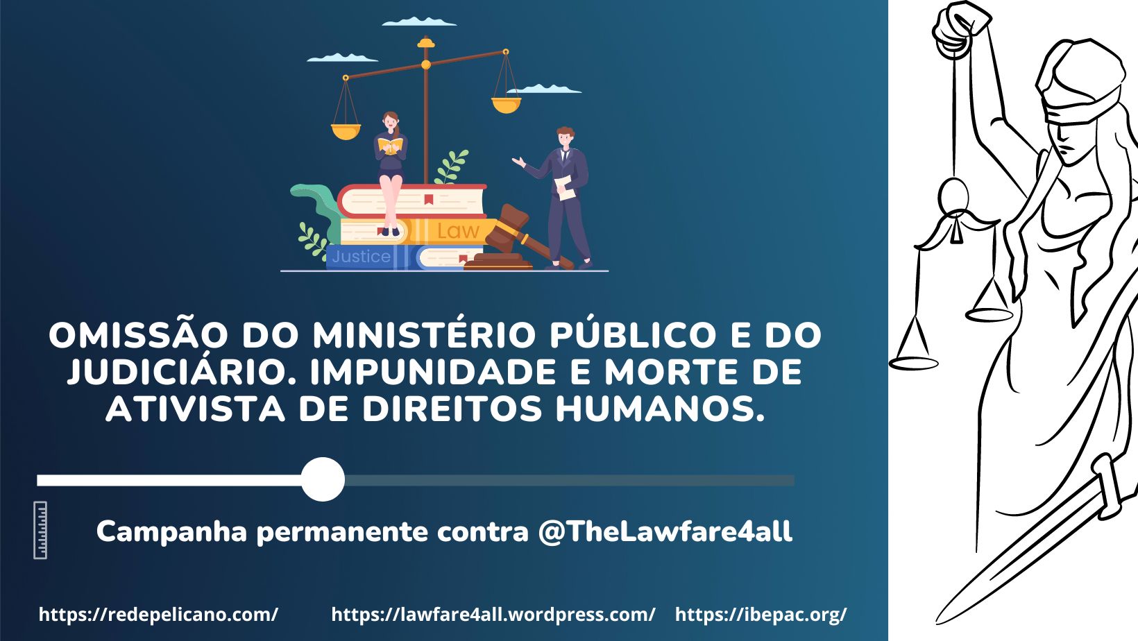 #julianaantonangelo, #redepelicano, #ibepac, #ativistas, #violencia, #ataques, #mortes, #thelawfare4ll, #blogueirasbrasil, #ativistas