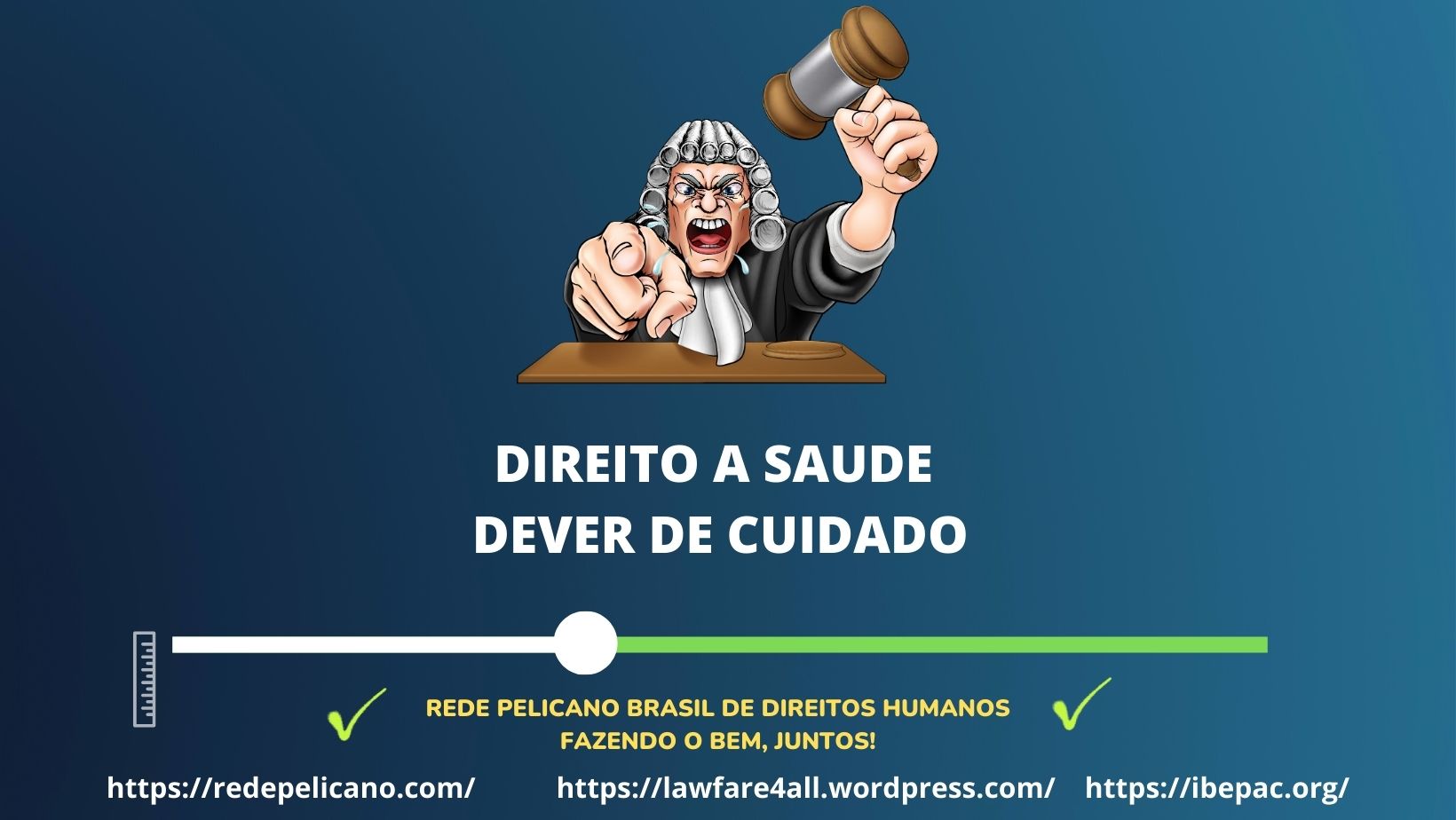 direito a saude #redepelicano, #pelicano, #ibepac,