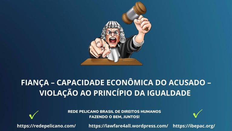 FIANÇA – CAPACIDADE ECONÔMICA DO ACUSADO – VIOLAÇÃO AO PRINCÍPIO DA IGUALDADE