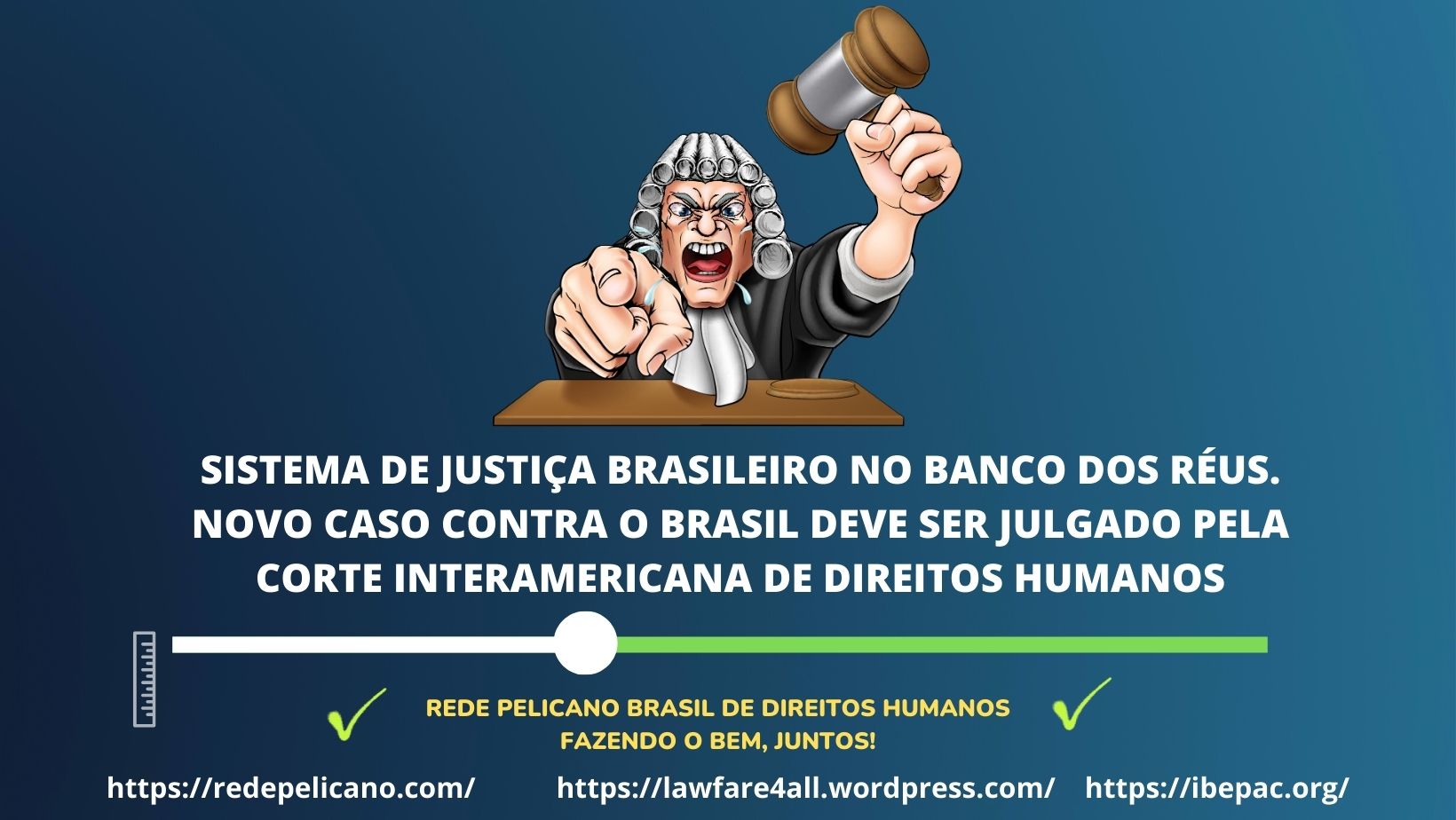 #sistema justiÇa banco dos rÉus, #redepelicano, #pelicano, #ibepac,
