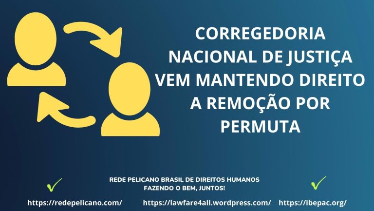 CORREGEDORIA NACIONAL DE JUSTIÇA VEM MANTENDO DIREITO A REMOÇÃO POR PERMUTA