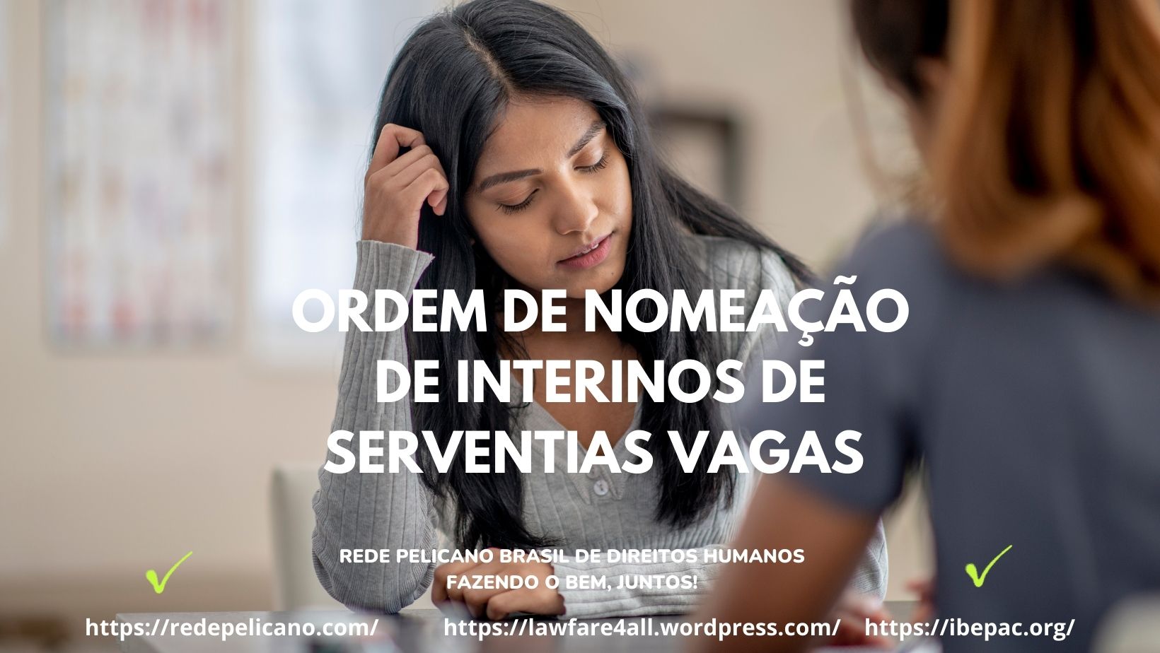 #nomeacao, #interinos, #serventiasvagas, #rede pelicano, #ibepac,