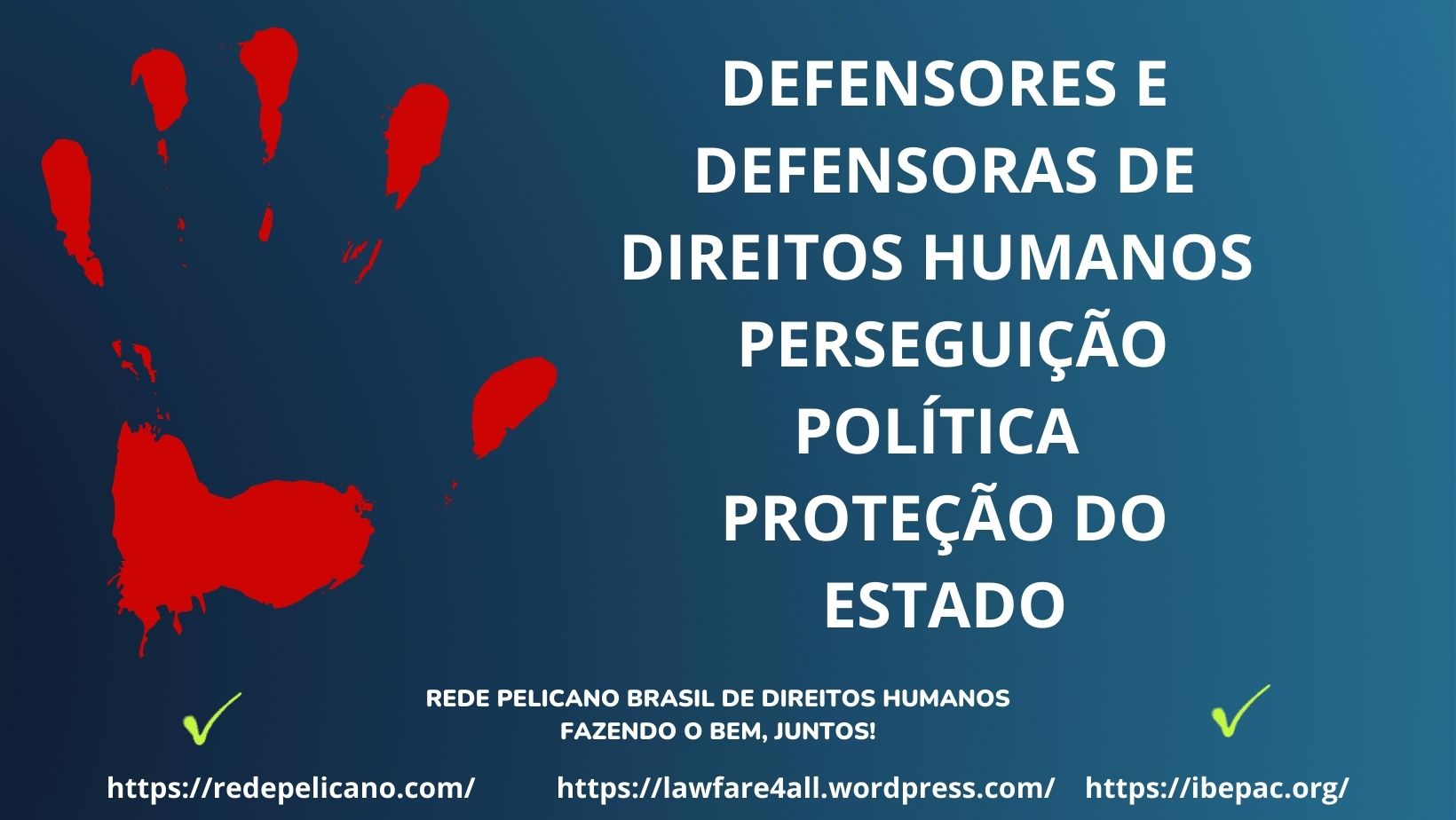 #defensores direitos humanos #proteÇÃo #redepelicano #pelicano #ibepac #juliana gomes antonangelo
