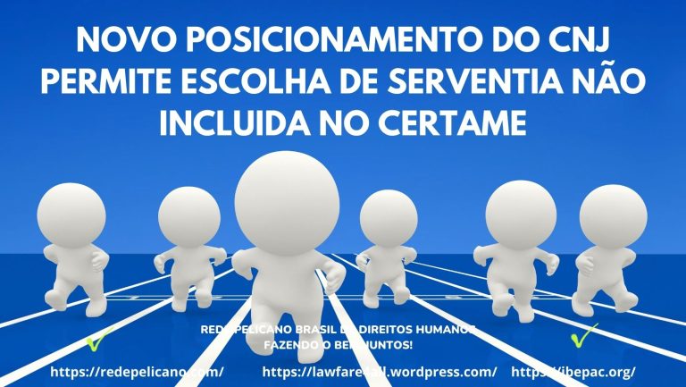 NOVO POSICIONAMENTO DO CNJ PERMITE ESCOLHA DE SERVENTIA NÃO INCLUIDA NO CERTAME