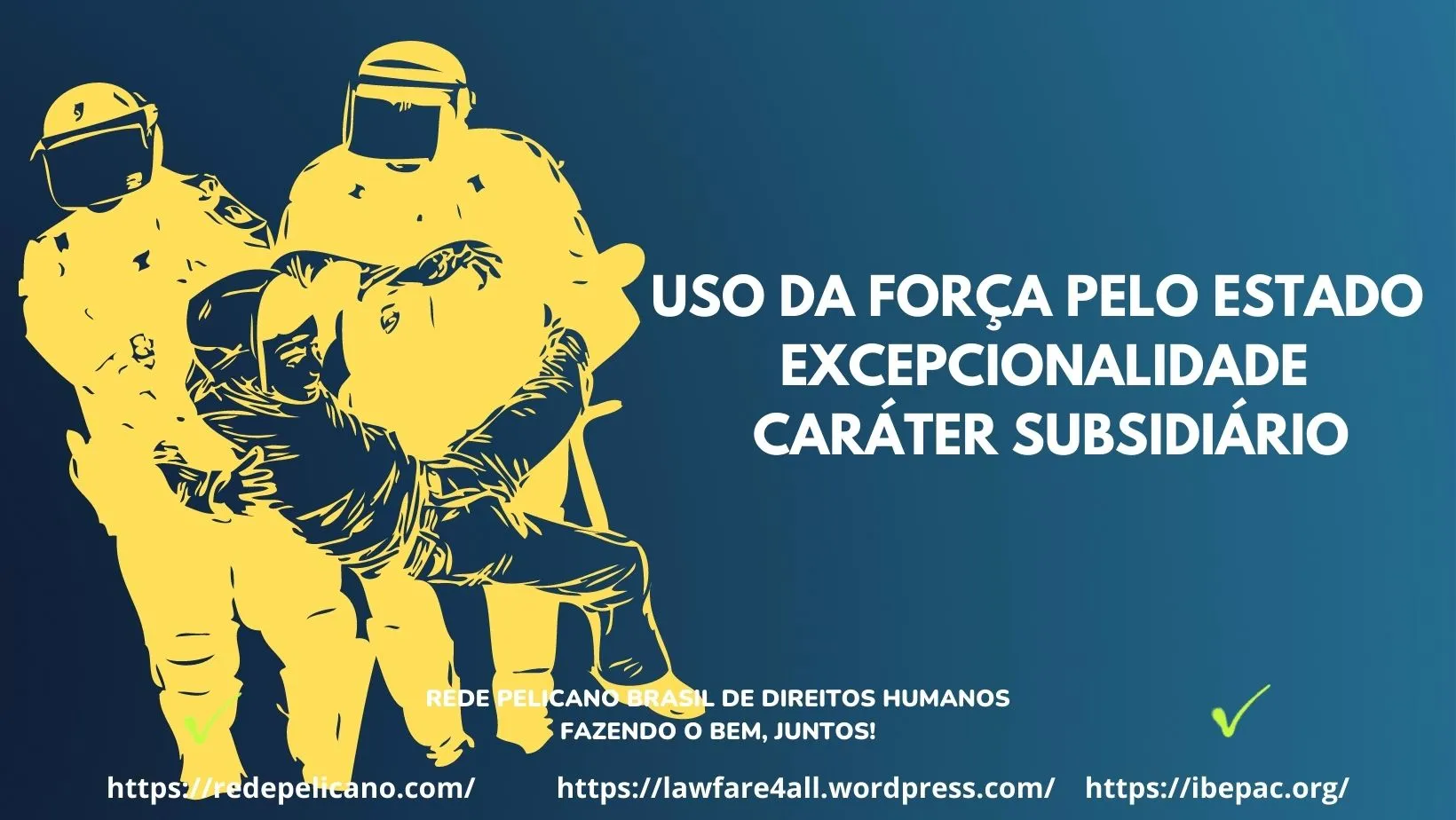 uso da força pelo estado ibepac rede pelicano pelicano juliana gomes antonangelo
