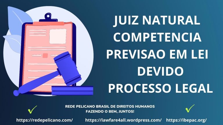JUIZ NATURAL – COMPETENCIA – PREVISAO EM LEI – DEVIDO PROCESSO LEGAL