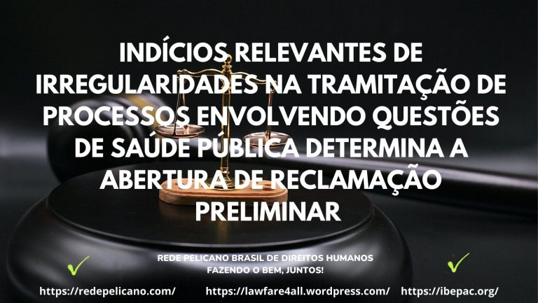 INDÍCIOS RELEVANTES DE IRREGULARIDADES NA TRAMITAÇÃO DE PROCESSOS ENVOLVENDO QUESTÕES DE SAÚDE PÚBLICA