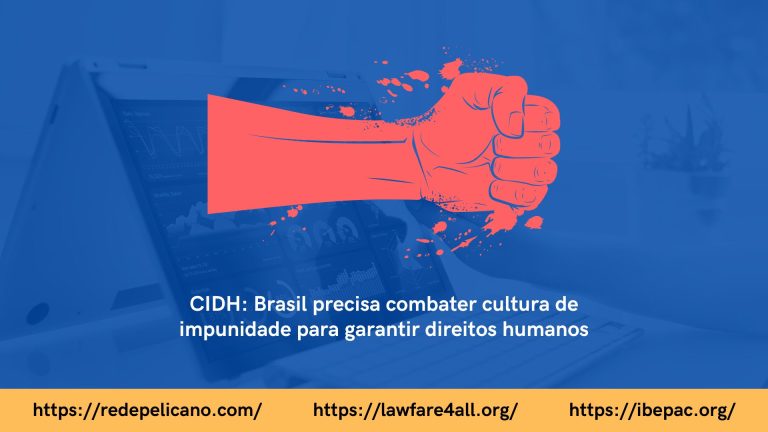 CIDH denuncia cultura de impunidade no Brasil