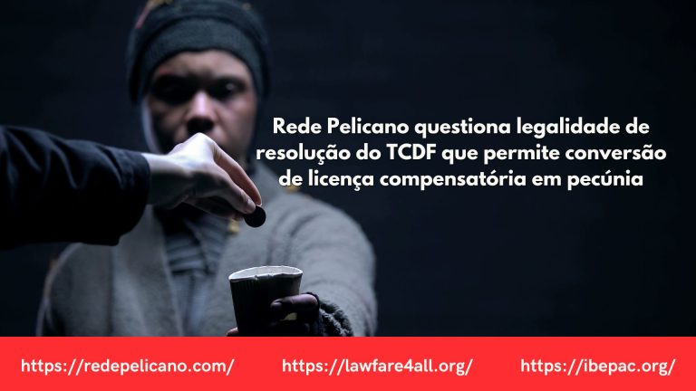 Rede Pelicano questiona legalidade de resolução do TCDF