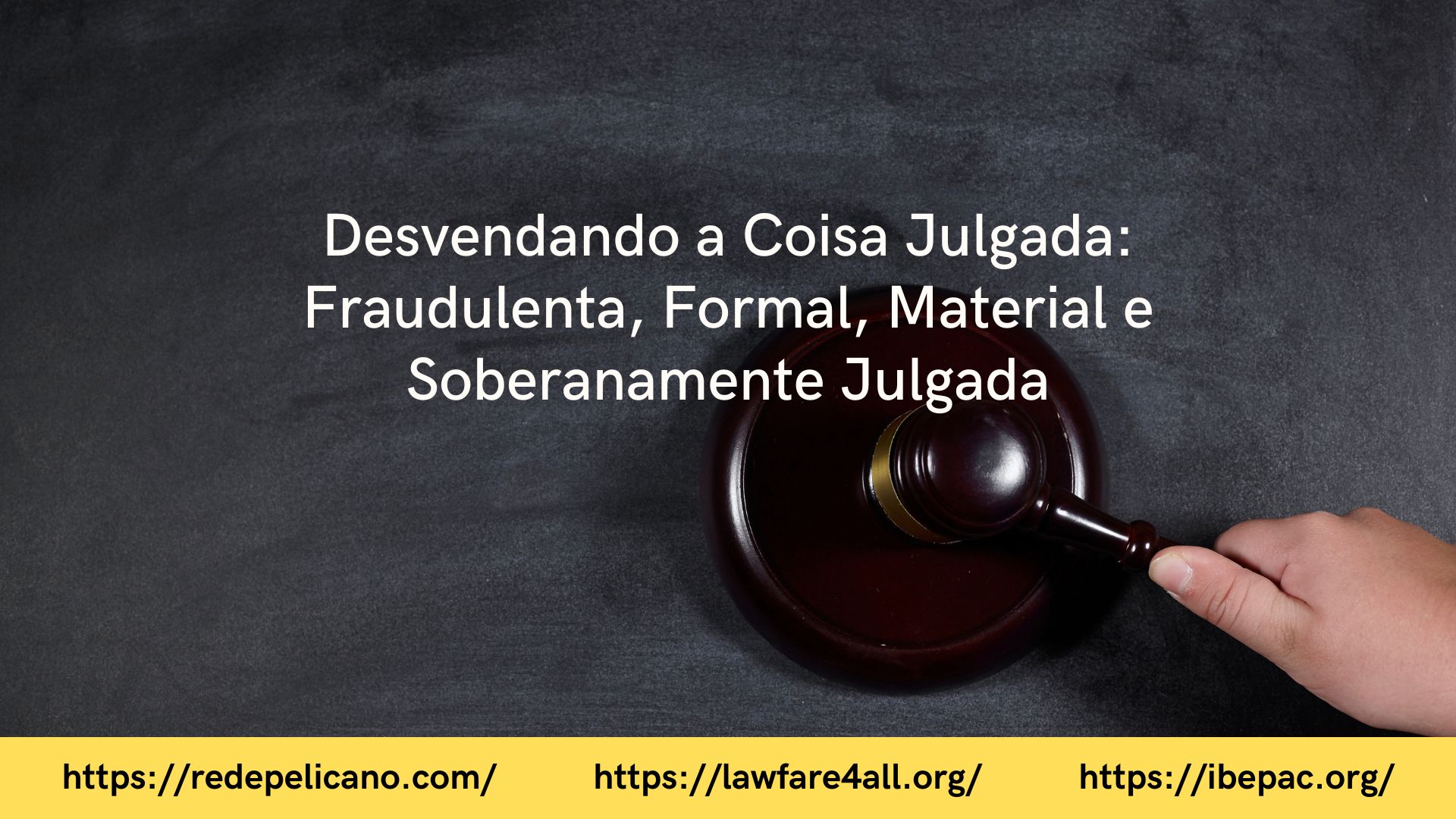 rede pelicano ibepac juliana antonangelo coisa julgada