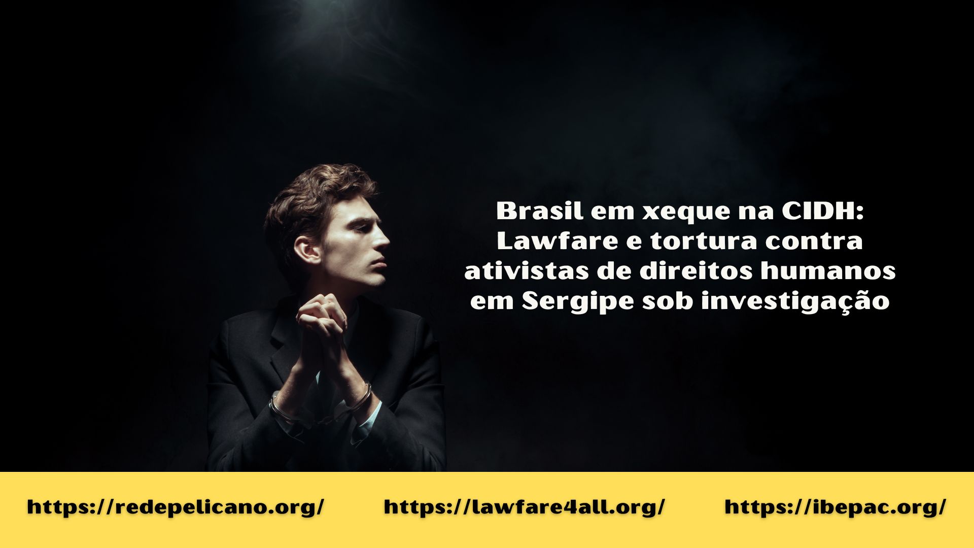 rede pelicano ibepac tortura cidh