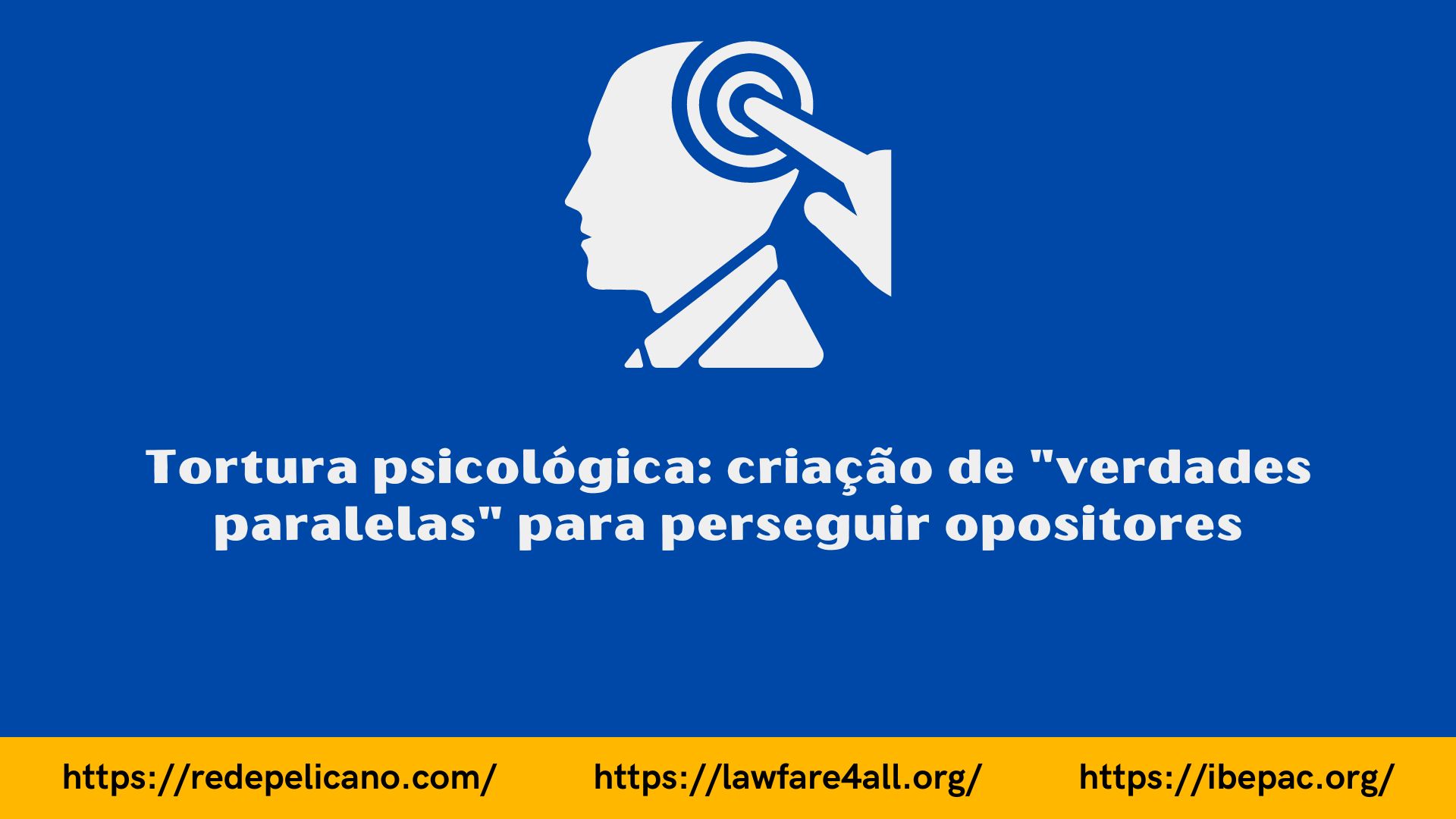 rede pelicano ibepac falsas verdades tortura psicológica