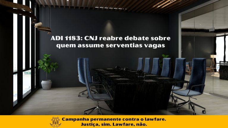 ADI 1183: CNJ reabre debate sobre quem assume serventias vagas