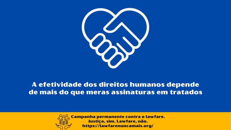 A efetividade dos direitos humanos depende de mais do que meras assinaturas em tratados