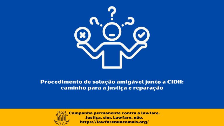Procedimento de solução amigável junto a CIDH: caminho para a justiça e reparação
