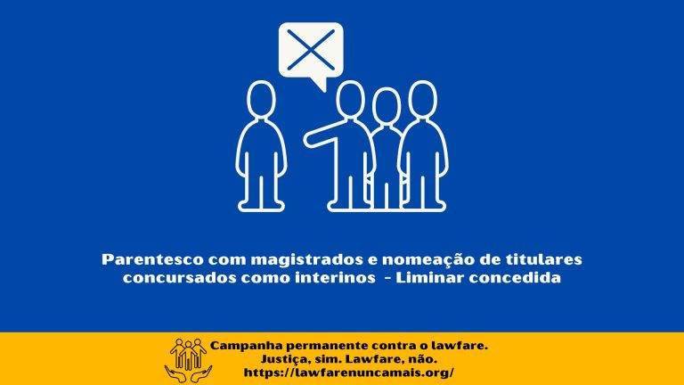 Parentesco com magistrados e nomeação de titulares concursados como interinos – Liminar concedida