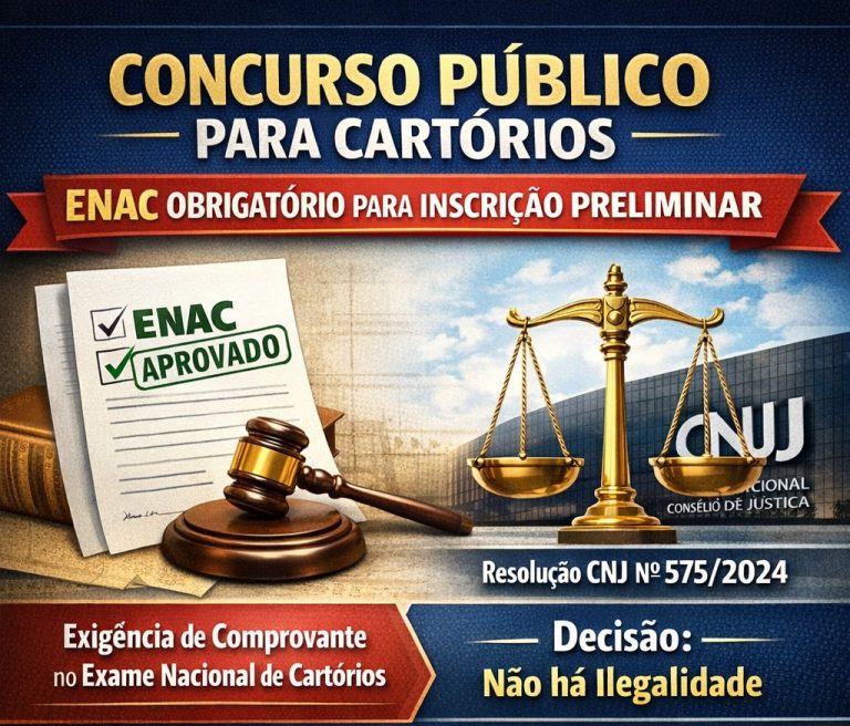 ENAC É OBRIGATÓRIO PARA SE INSCREVER NO CONCURSO DE CARTÓRIO? ENTENDA O QUE DIZ O CNJ